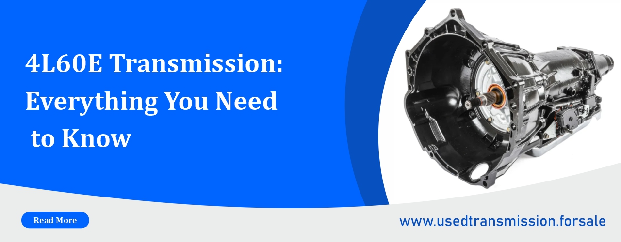 4L60E-Transmission-Everything-You-Need-to-Know