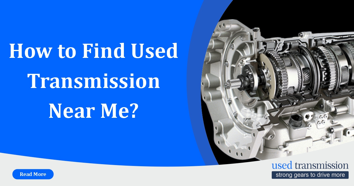 Used Transmission Near Me
